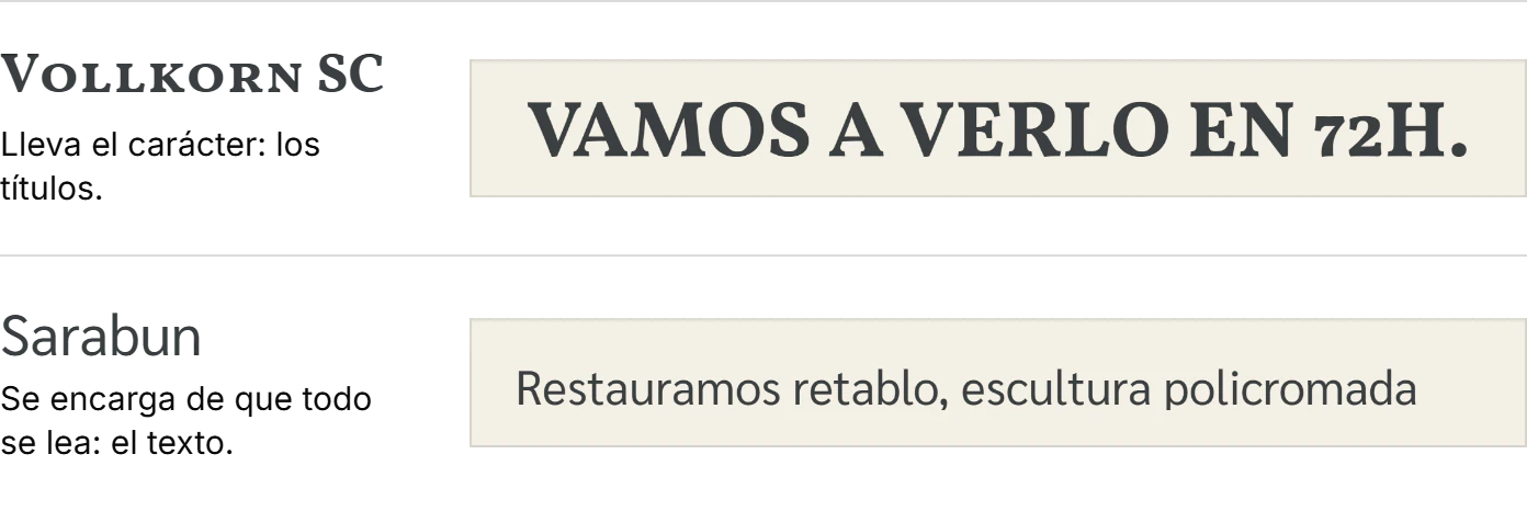 Muestra de las dos tipografías: Vollkorn SC en el titular “VAMOS A VERLO EN 72H.” y Sarabun en el texto “Restauramos retablo, escultura policromada”.